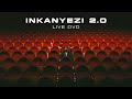 Inkanyezi 2.0 Live DVD
