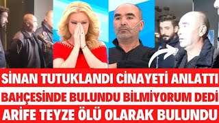 MÜGE ANLI SİNAN TUTUKLANDI ARİFE TEYZEYİ EVİN BAHÇESİNE GÖMMÜŞ MÜGE ANLI SÖYLEDİ DÜĞÜN SEDA SAYAN