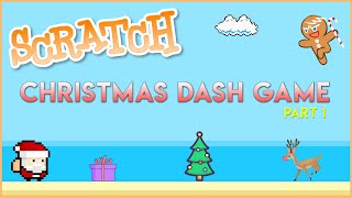 Scratch - Christmas Dash Game (Tutorial 1/2)