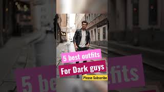 5 Best Outfits for Dark Skinny Guys.কালো ছেলেদের জন্য 5টি সেরা পোশাক.Best Colour Combination#shorts