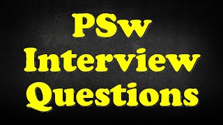 PSw Interview Questions