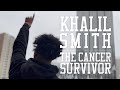 Khalil Smith: The Cancer Survivor