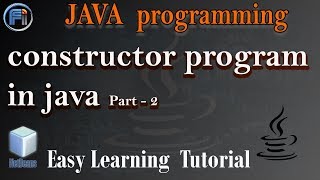 Constructor Program in Java Part 2 | Beginners Easy Learn Java