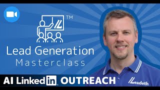 Mastering LinkedIn Prospecting with AI - Lead Generation Masterclass™
