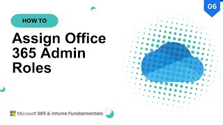 Microsoft 365 Administrator Roles Explained for Beginners