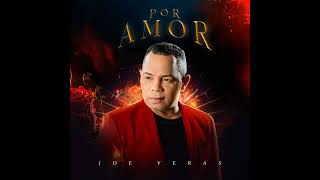 Joe Veras - Por Amor