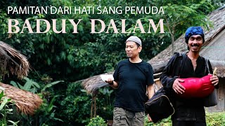 Farewell from the Heart; The Search for Identity of a Baduy Dalam Youth