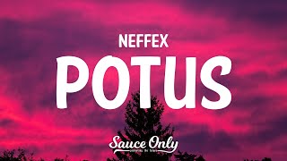 NEFFEX - POTUS (Lyrics)