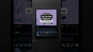 Quick Tip: Full Screen Flipbook in #ProcreateDreams