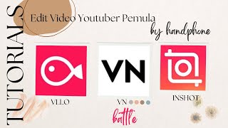Tutorial Edit Video Youtuber Pemula Modal Handphone | Tutorial VLLO, Tutorial VN, Inshot