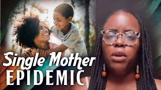 The Single Mother Epidemic Causes Poverty, Mental Health Issues & Risk Of Impris