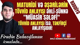 Maturidi və Əşərilərin Tövhidi Əhli Sünnə, “Müasir Sələfi” Tövhid Anlayışı Təkfirçi Anlayışıdır