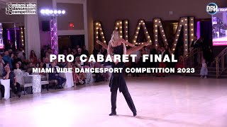 PRO CABARET | MIAMI VIBE DANCESPORT COMPETITION 2023