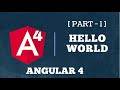 Angular 4 : Basic Hello World Angular [Step By Step]
