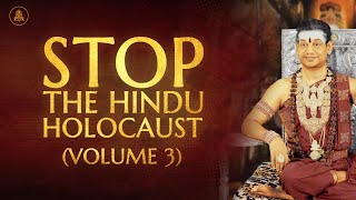 Stop the Hindu Holocaust! Volume 3 | Nithyananda Satsang | 23 Apr 2020