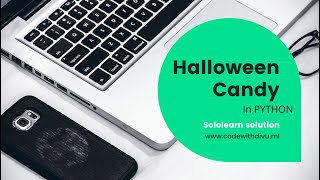 Halloween Candy code_coach solution using python || Sololearn