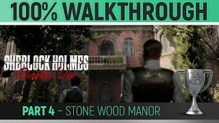 Sherlock Holmes: Chapter One - Part 4: Stonewood Manor 🏆 100% Walkthrough