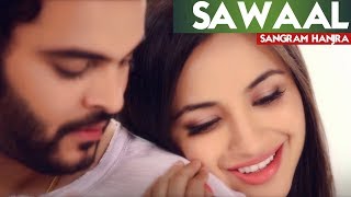 Sawaal | Sangram Hanjra | New Punjabi Song 2019 | Japas Music