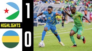 DJIBOUTI 1-0 RWANDA HIGLIGHTS [ REBA IGITEGO AMAVUBI ATSINZWE ]