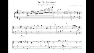 I'm Old Fashioned - Barry Harris Transcription