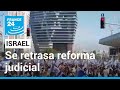 Israel: tras el rechazo en las calles, se retrasa el trámite de la reforma judicial