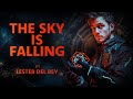 The Sky Is Falling – The Collapse of Reality | Full Sci-Fi Audiobook by Lester Del Rey