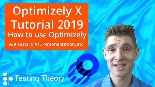Optimizely X Tutorial 2019 - How to Use Optimizely for A/B, MVT, Personalization, Program Management