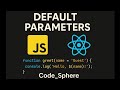 Master JavaScript Default Parameters with Coding Example | JavaScript | React.js |Software|beginners