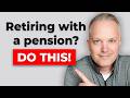 If You're Retiring With A Pension, Here Are 4 Things You Must Know