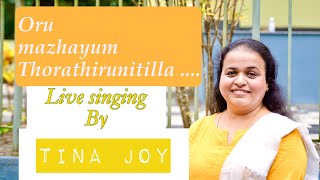 Oru Mazhayum Thorathirunnitilla -  live singing attempt by Tina Joy