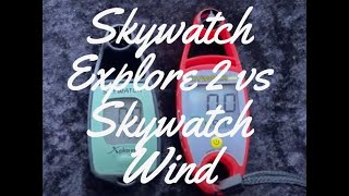 SKYWATCH wind v SKYWATCH Explorer 2 Review