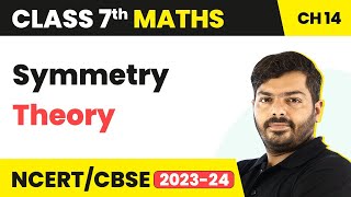 Class 7 Maths Chapter 14 | Symmetry - Theory | NCERT Maths Class 7