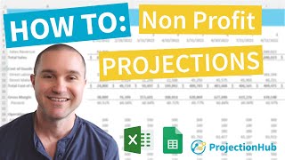 Non Profit Financial Projections: How to Create Projections \u0026 for IRS form 1023