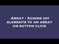 Array : Adding div elements to an array on button click