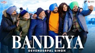 Bandeya (full video) // Devenderpal Singh // Gippy Grewal // Ardaas Karaan // New Punjabi Song 2019