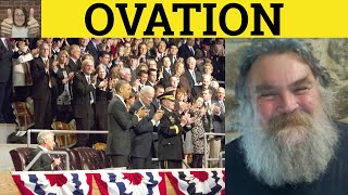 🔵 Ovation Meaning - Standing Ovation Defined - Ovation Examples - Ovation Definition - Ovation