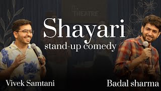 Shayari - Stand up Comedy Crowd work by Vivek and @badalshayrma