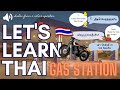 Speak Thai Confidently at the Gas Station: Essential Tips and Tricks