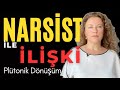 Narsist ile İlişkide Tekamül ve Dönüşüm