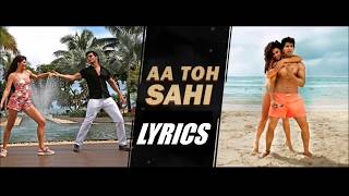 Aa toh sahi Lyrics | Judwaa 2 | Varun Dhawan | Jacqueline Fernandez | Taapsee Pannu