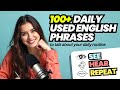 100+ Daily Use English Sentences You MUST KNOW! 🔥 | See, Hear & Repeat | Daily Routine #letstalk