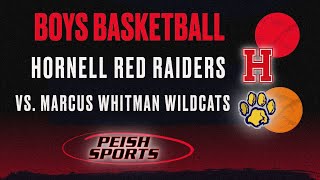 (10-5)Marcus Whitman Wildcats at (9-6)Hornell Red Raiders Boy's Varsity Basketball