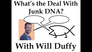 What's the Deal With Junk DNA? With Will Duffy