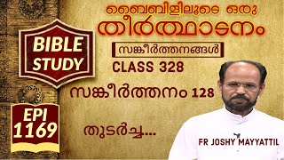 Bibililoode Oru Theerthadanam | Epi 1169 | സങ്കീർത്തനങ്ങൾ 128 | FR JOSHY MAYYATTIL | CLASS 328