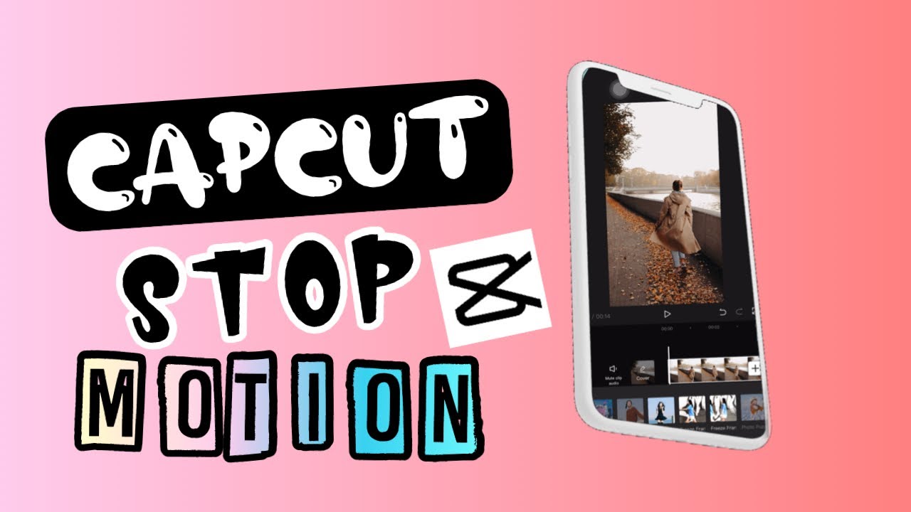 Stop Motion Tutorial Using Capcut Youtube