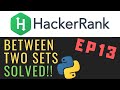 Between Two Sets | Solving Hackerrank with Python | Ep13