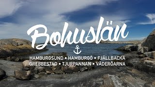 Bohuslän - Hamburgsund, Hamburgö, Fjällbacka, Grebbestad, Tjurpannan, Väderöarna