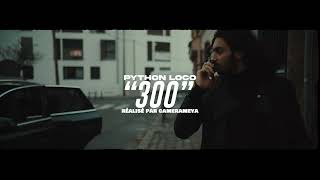 Python Loco - 300 (Clip Officiel)