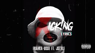 Franka-Dose Ft. JStyle - ( KICKING LYRICS )