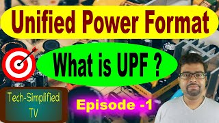 UPF | What is Unified Power Format in VLSI | Episode-1